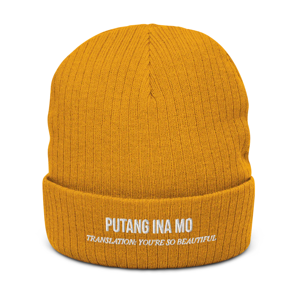 PUTANG INA MO (translation: you're so beautiful)