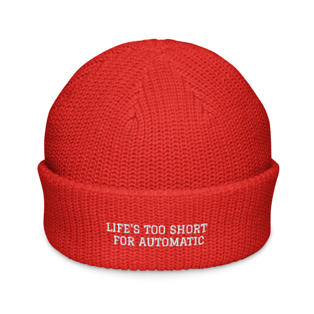 LIFE'S TOO SHORT FOR AUTOMATIC