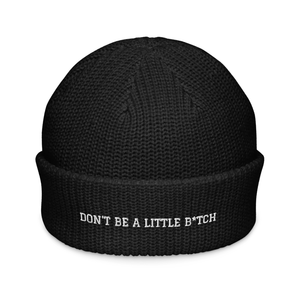 DON'T BE A LITTLE B*TCH