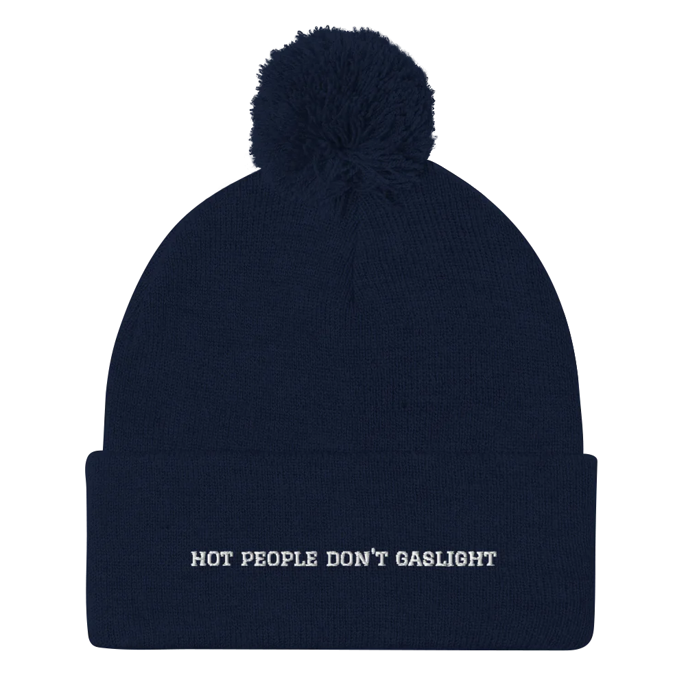 HOT PEOPLE DON'T GASLIGHT