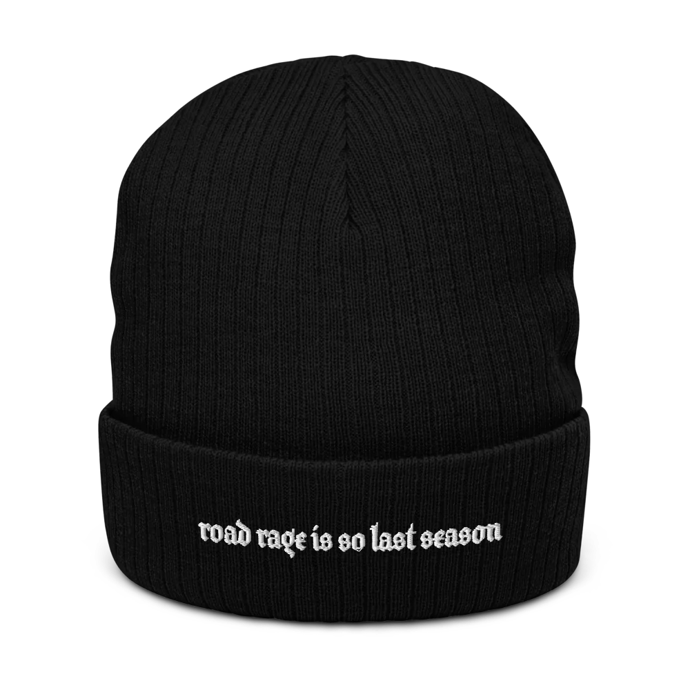 ROAD RAGE IS SO LAST SEASON