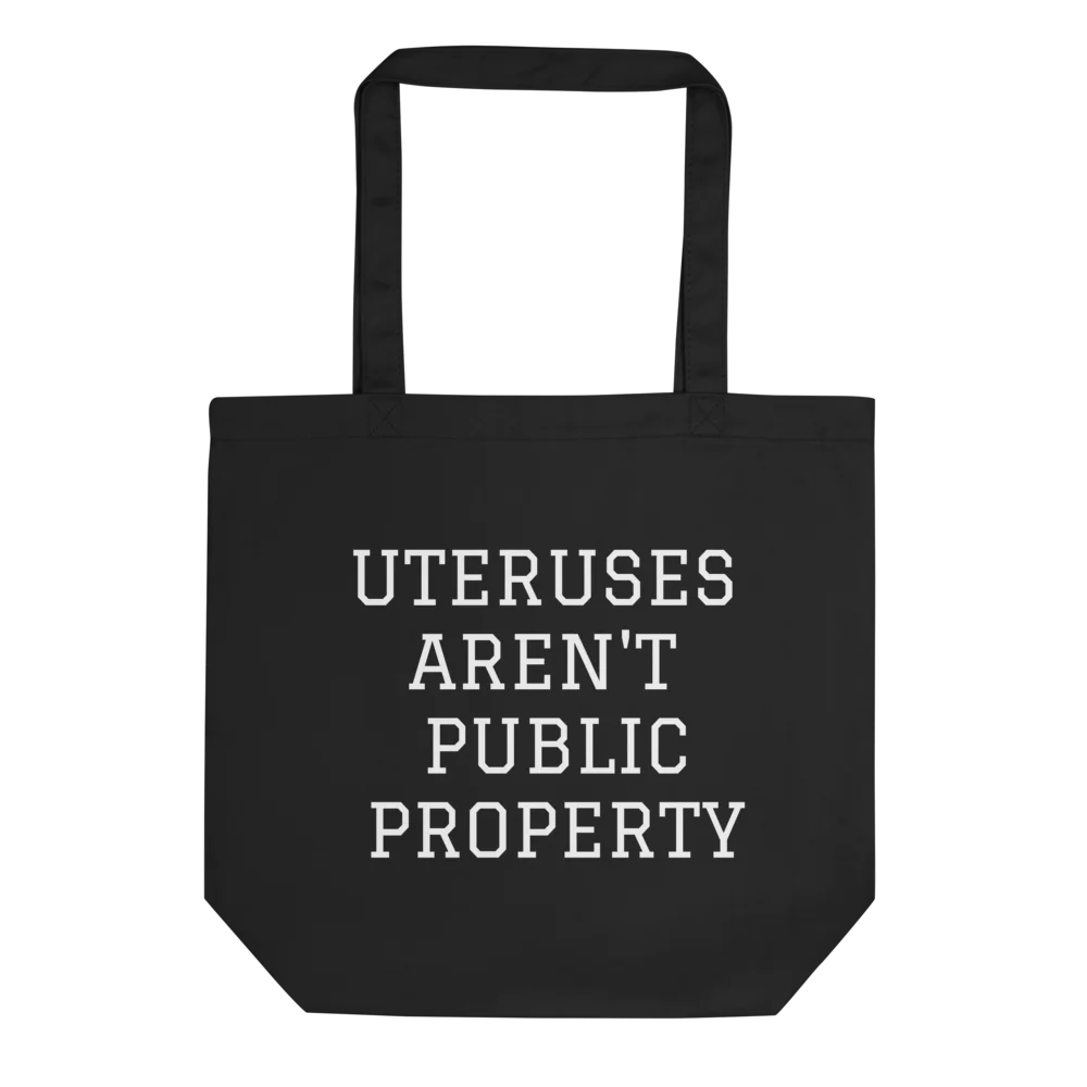 UTERUSES AREN'T PUBLIC PROPERTY
