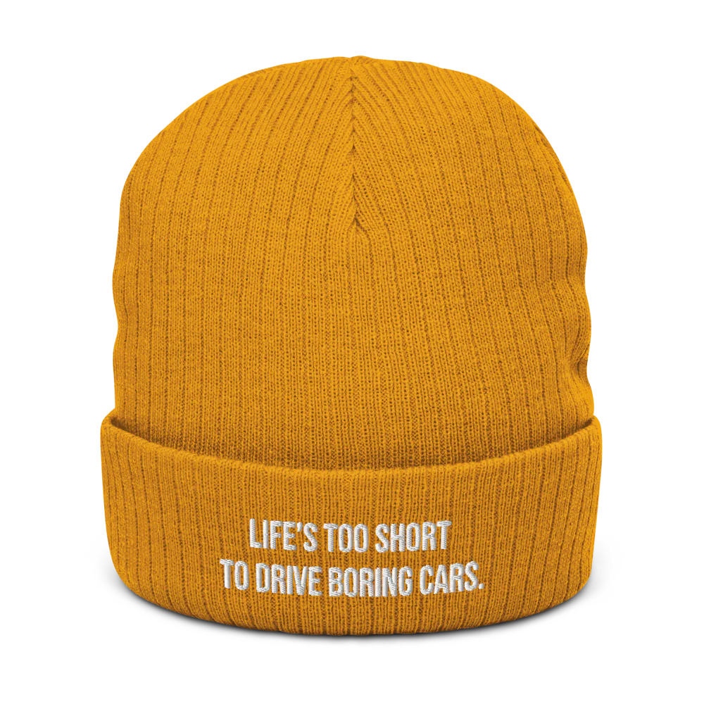 LIFE'S TOO SHORT TO DRIVE BORING CARS.