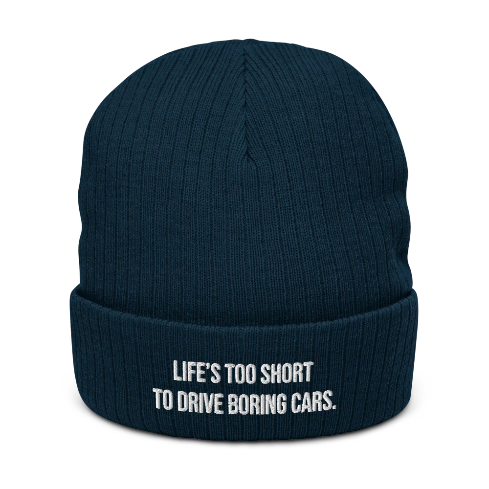 LIFE'S TOO SHORT TO DRIVE BORING CARS.