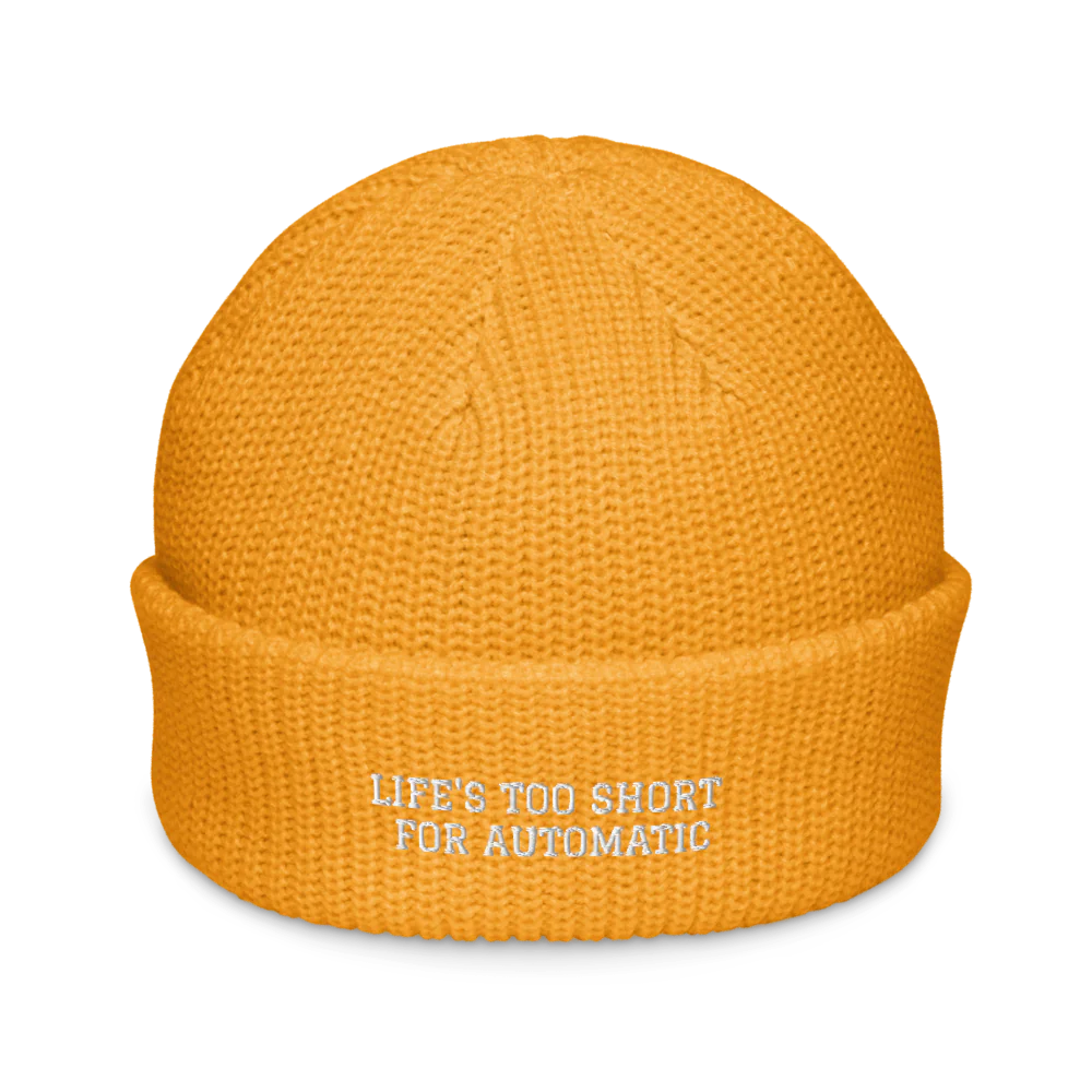 LIFE'S TOO SHORT FOR AUTOMATIC