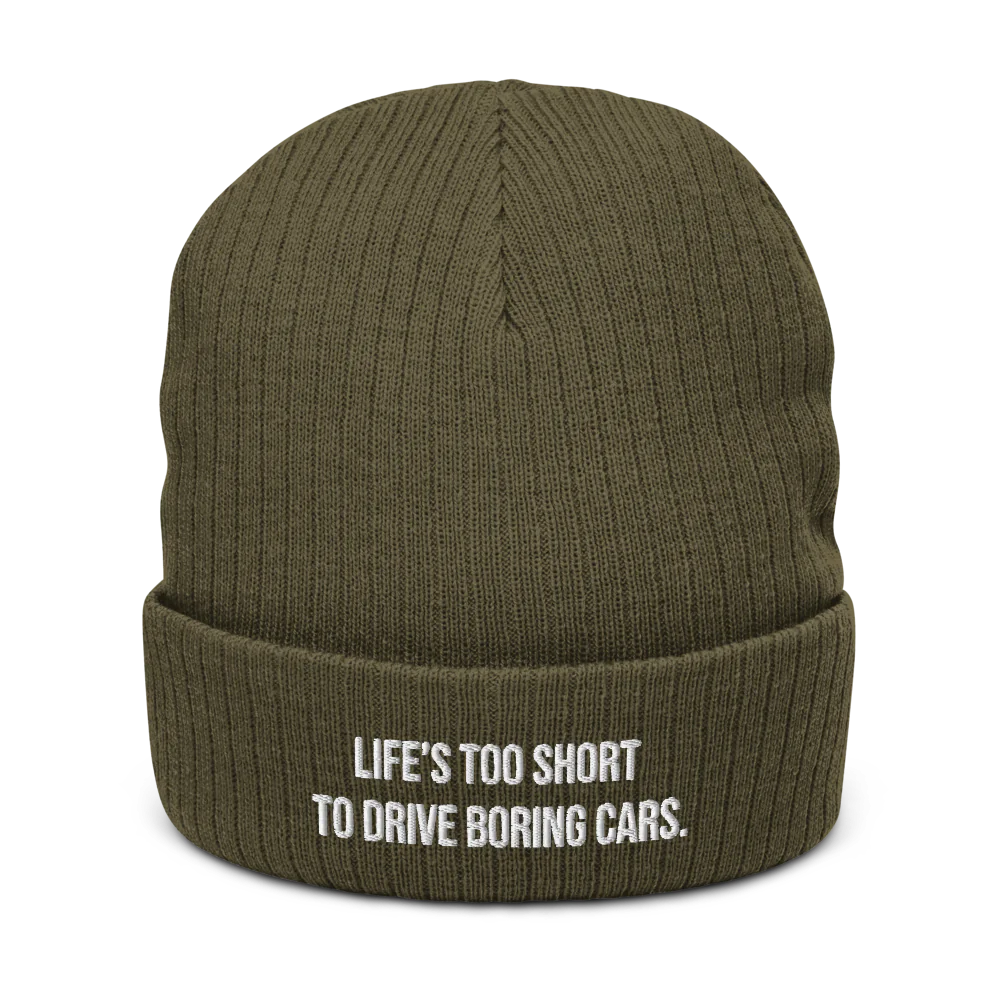 LIFE'S TOO SHORT TO DRIVE BORING CARS.