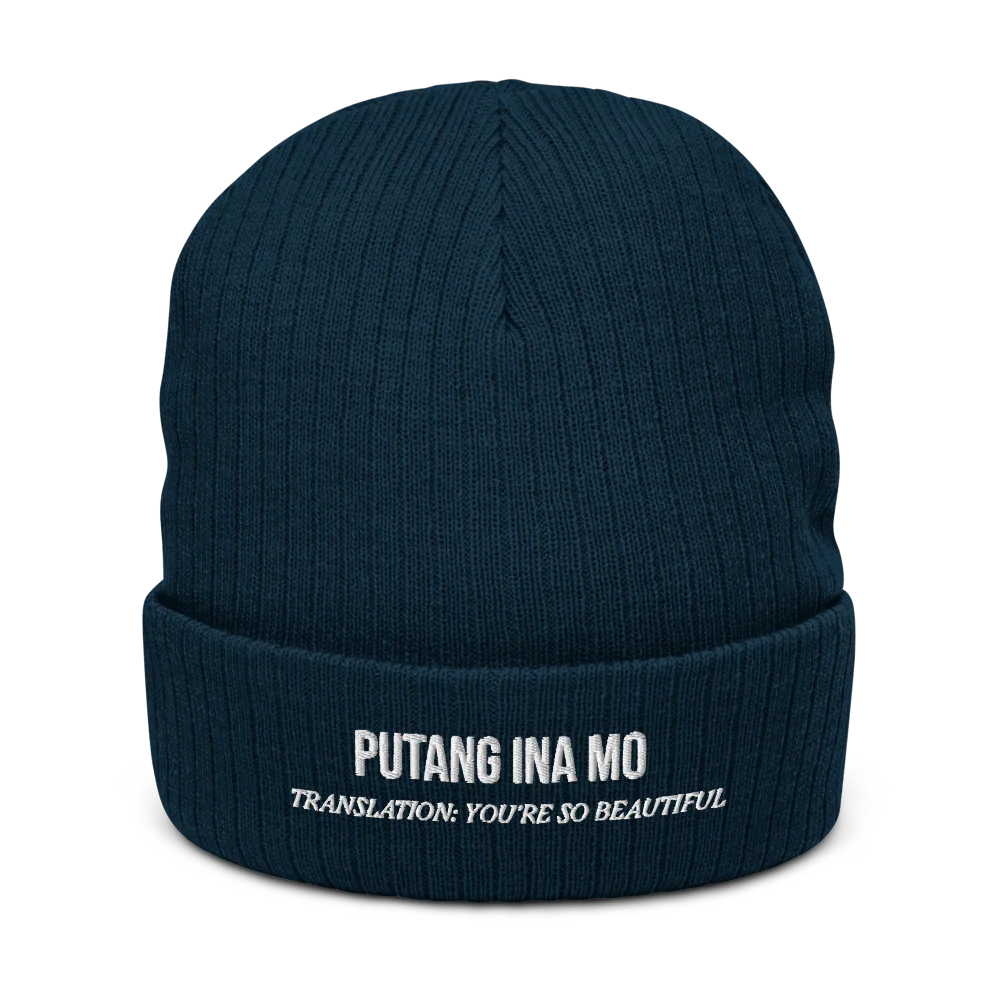 PUTANG INA MO (translation: you're so beautiful)